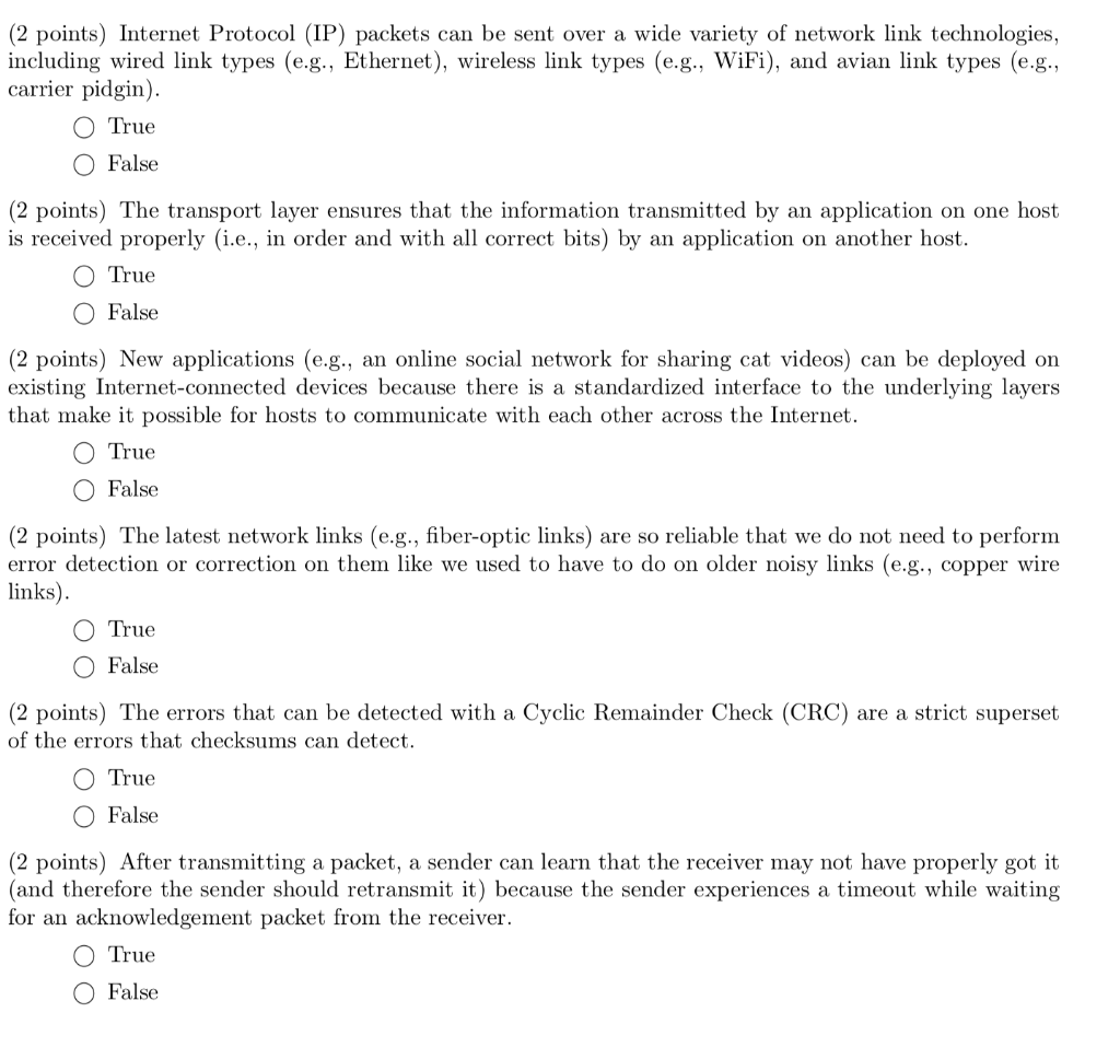 (2 points) Internet Protocol (IP) packets can be sent over a wide variety of network link technologies, including wired link