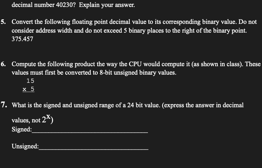 decimal number 40230? Explain your answer. 5. Convert the following floating point decimal value to its corresponding binary