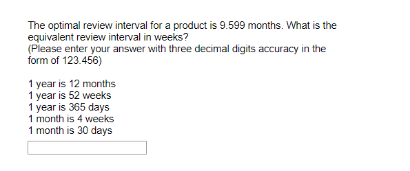 Solved The Optimal Review Interval For A Product Is 9 599 Chegg Com