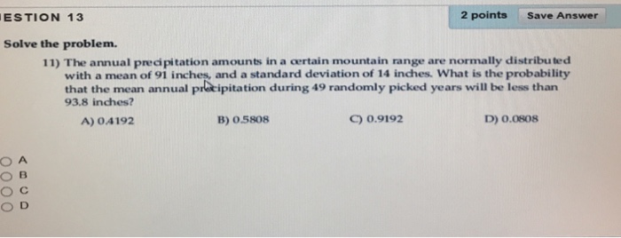 Solved The Annual Precipitation Amounts In A Certain Moun Chegg Com