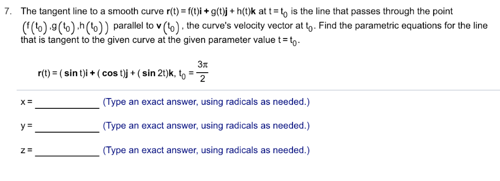 Solved 7 The Tangent Line To A Smooth Curve R T I G T Chegg Com