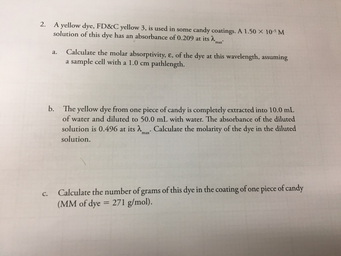 Solved A Yellow Dye Fd C Yellow 3 Is Used In Some Candy Chegg Com