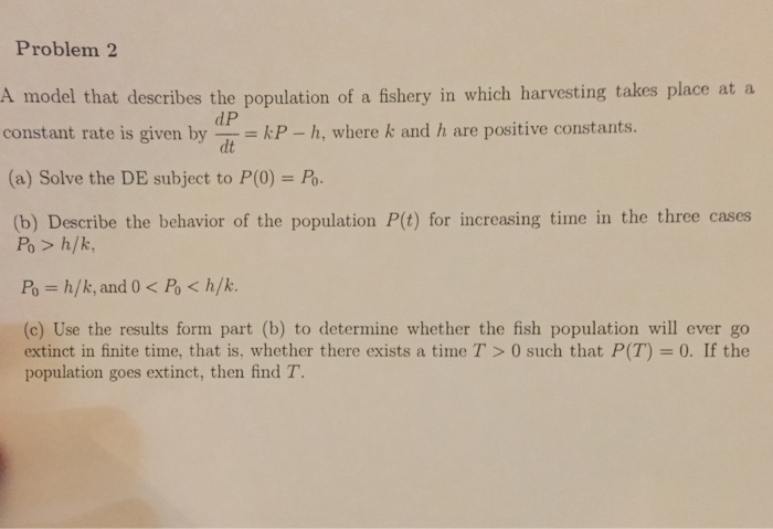 Solved A Model That Describes The Population Of A Fishery Chegg Com