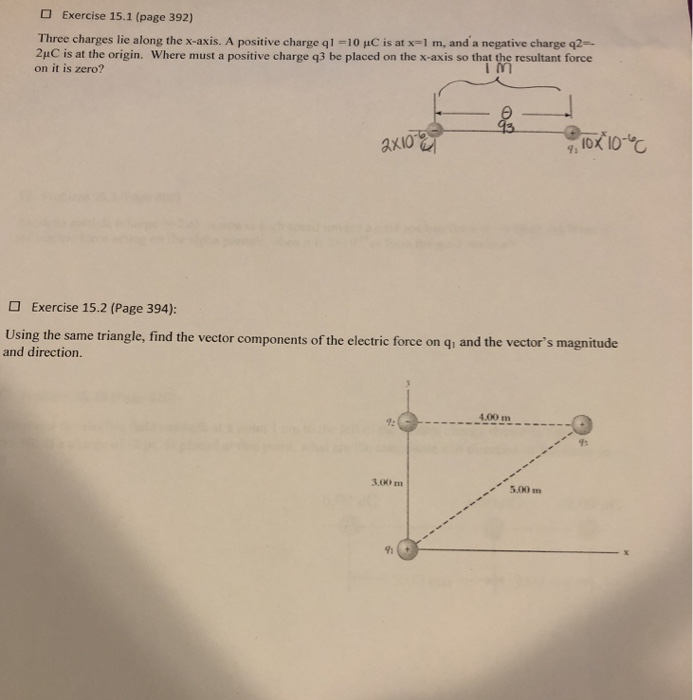 Solved Exercise 15 1 Page 392 Three Charges Lie Along T Chegg Com