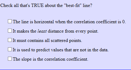 Solved Check all that's TRUE about the best-fit line? The