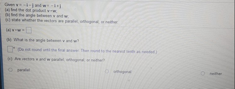 Solved Given V I J And W 1 J A Find The Dot Produc Chegg Com