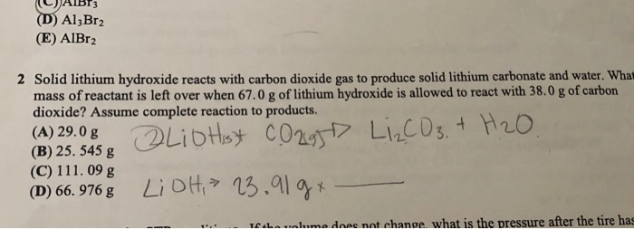 Solved Aljbr2 E Albr2 2 Solid Lithium Hydroxide Reacts Chegg Com