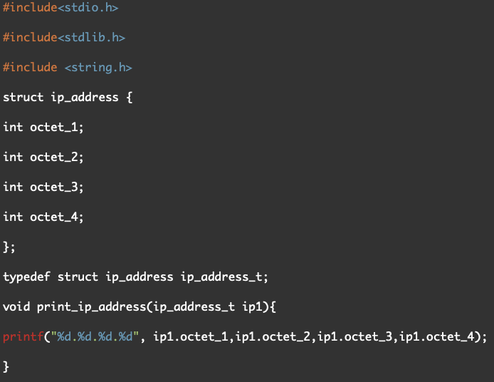 #include<stdio.h> #1 nclude<stdlib.h> #include <string.h> struct ip address [ int octet_1; int octet_2; int octet_3; int octe