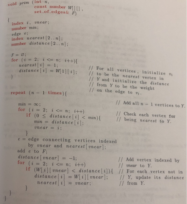 oid prim st number Wuu set of edges& index i, vnear; number min; edge e index nearest [2.. n] number distance [2.. n]; for (i