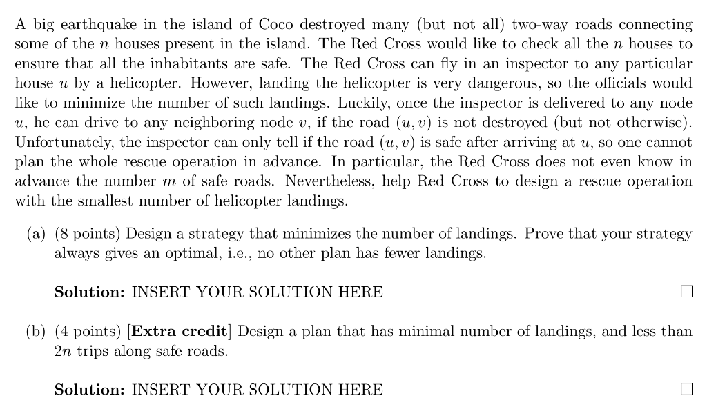 A big earthquake in the island of Coco destroyed many (but not all) two-way roads connecting some of the n houses present in