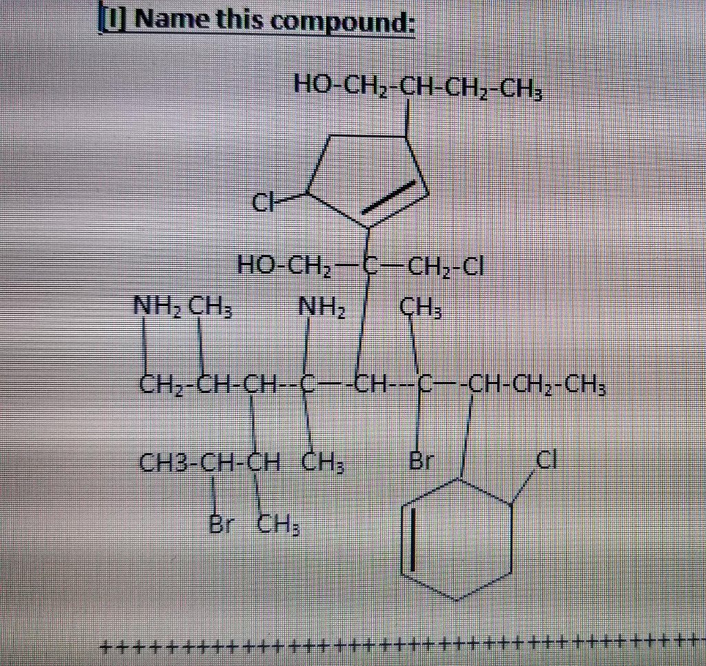 Solved I Name This Compound Ho Ch2 Ch Ch2 Chs Ho Ch Ch3 Chegg Com