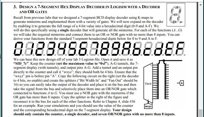 solved please show the process and just draw the circuitdesign a 7 segment hex display decoder in logisim with a decoder and