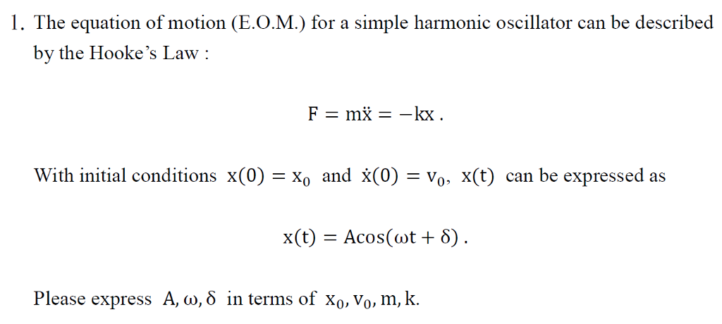 Solved I The Equation Of Motion E O M For A Simple Ha Chegg Com