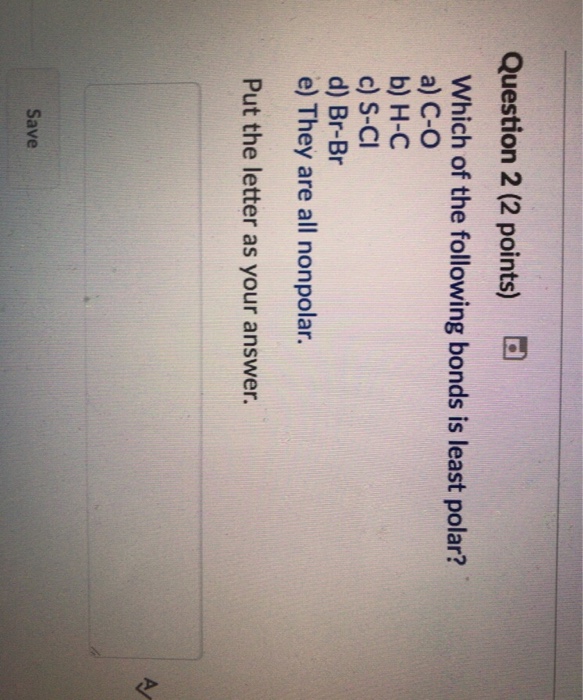 Solved Question 2 (2 Points) Which Of The Following Bonds Is | Chegg.com