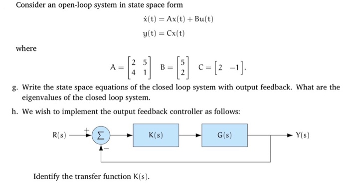 Solved Consider An Open Loop System In State Space Fornm Chegg Com