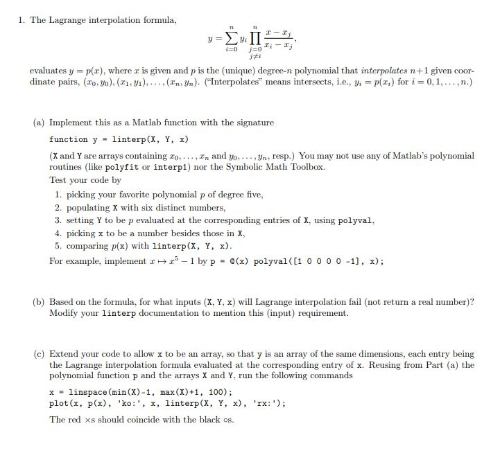 1. The Lagrange interpolation formula, evaluates y p(), where is given and p is the (unique) degree-n polynomial that interpo