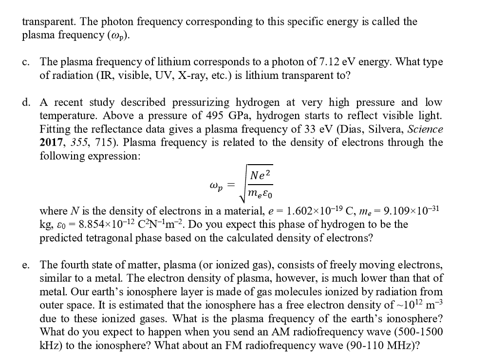 Metallic Hydrogen A Metallic Phase Of Hydrogen Was Chegg Com