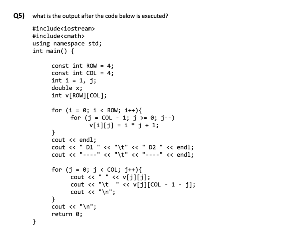 Solved Q5 Output Code Executed Include Iostream Include Math Using Namespace Std Int Main Const I Q