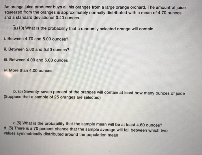 Solved An Orange Juice Producer Buys All His Oranges From Chegg Com