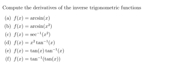 Solved Compute The Derivatives Of The Inverse Trigonometr Chegg Com