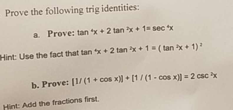 Solved Prove The Following Trig Identities A Prove Tan X Chegg Com