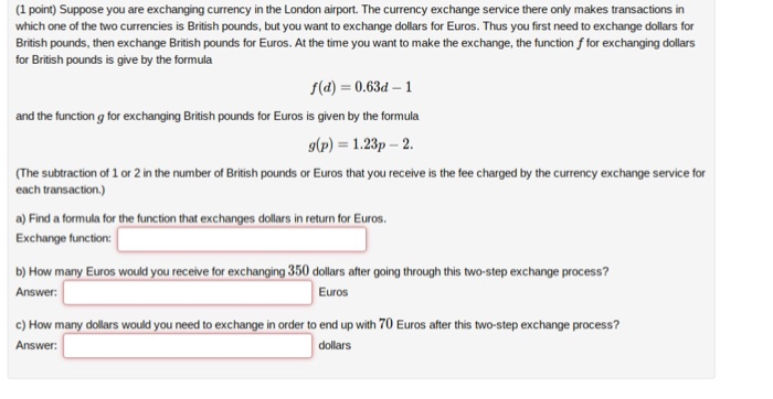 Solved 1 Point Suppose You Are Exchanging Currency In T 1 Point Suppose You Are Exchanging Currency In The London Airport