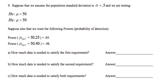 Solved 9 Suppose That We Assume The Population Standard Chegg Com