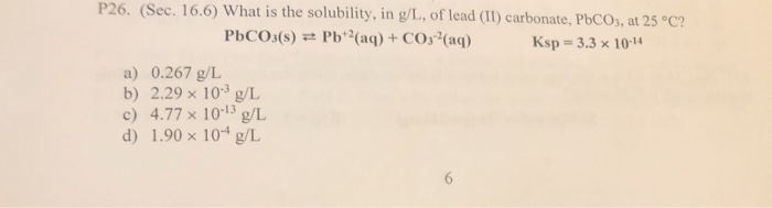 Solved P26 Sec 16 6 What Is The Solubility In G L O Chegg Com