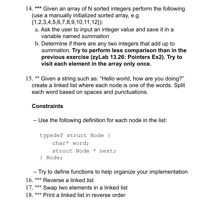 14. Given an array of N sorted integers perform the following (use a manually initialized sorted array, e.g. (1,2,3,4,5,6,7,8