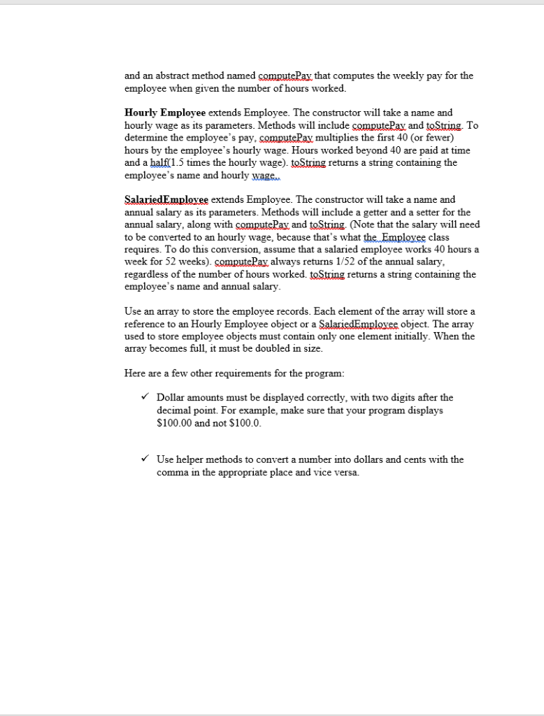and an abstract method named computePay that computes the weekly pay for the employee when given the number of hours worked.