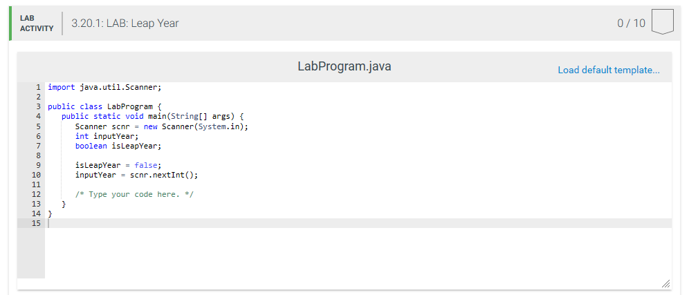 ACTIVITY 3.20.1: LAB: Leap Year 0/10 LabProgram.java Load default template... 1 import java.util.Scanner; 3 public class LabP