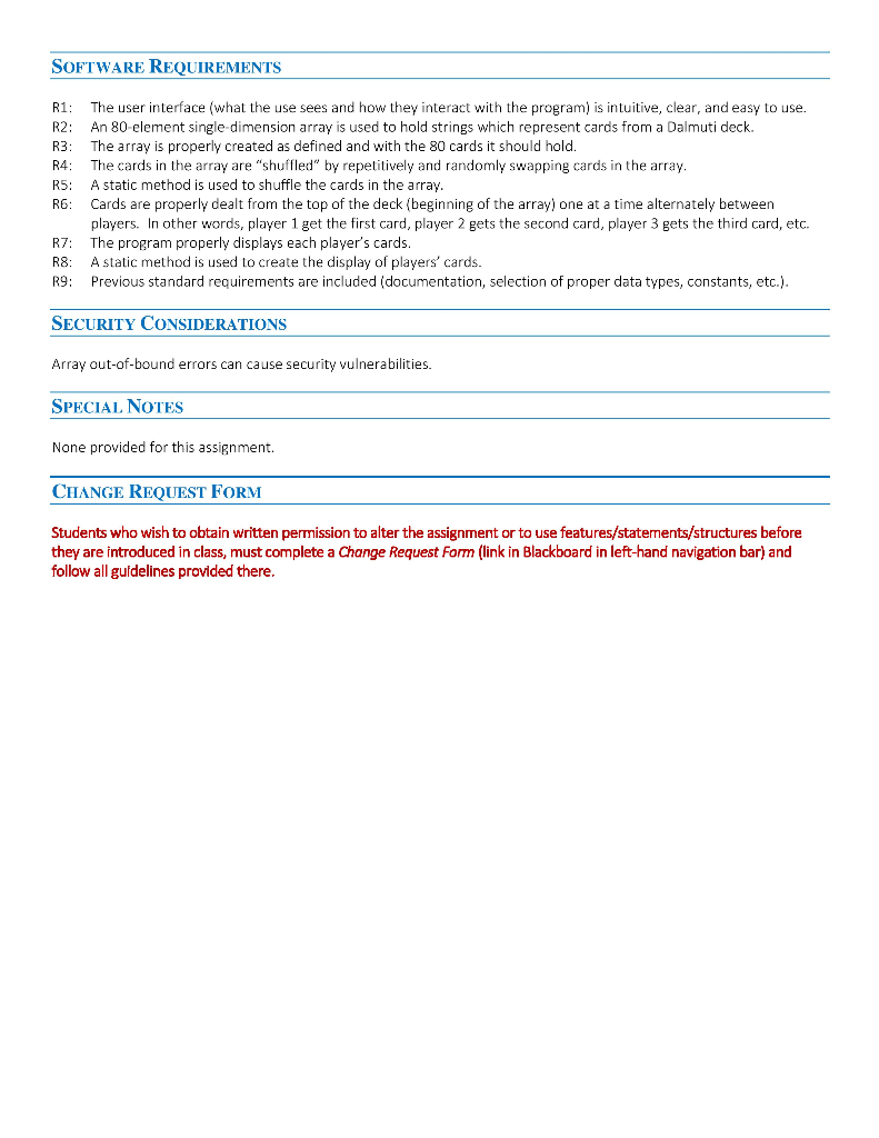 SOFTWARE REQUIREMENTS R1: The user interface (what the use sees and how they interact with the program) is intuitive, clear,