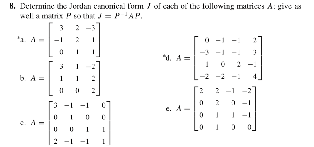 Solved 8 Determine The Jordan Canonical Form J Of Each O Chegg Com