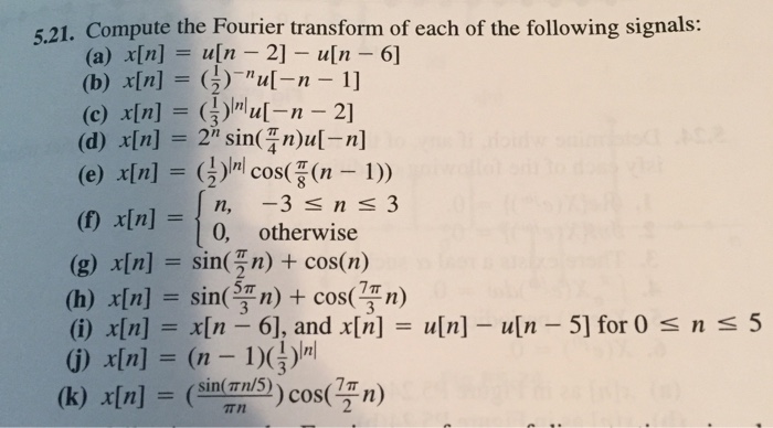 Compute The Fourier Transform Of Each Of The Chegg Com