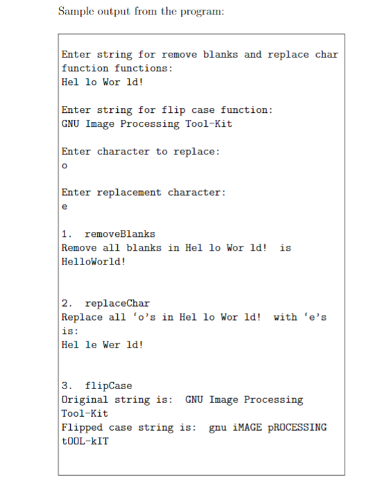 Sample output from the program Enter string for remove blanks and replace char function functions Hel lo Wor 1d! Enter string