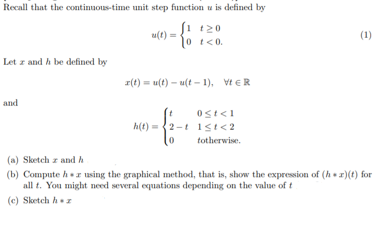 Solved Recall That The Continuous Time Unit Step Function Chegg Com