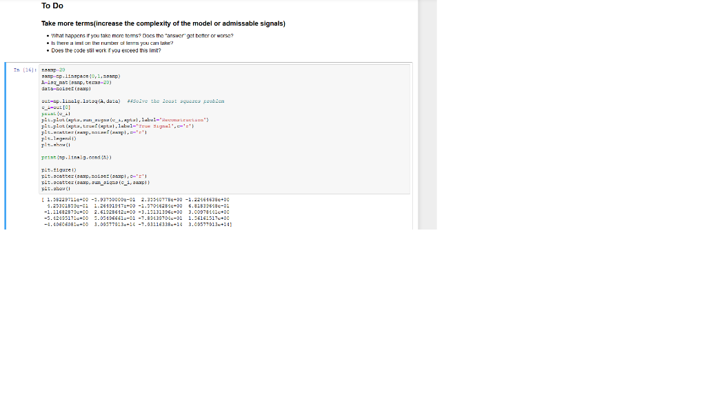 To Do Take more terms(increase the complexity of the model or admissable signals) What happcns If you take morc tems? Docs th
