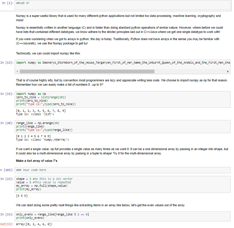 In [1]| | ##Lab 9! Numpy is a super useful library that is used for many different python applications but not limited too da