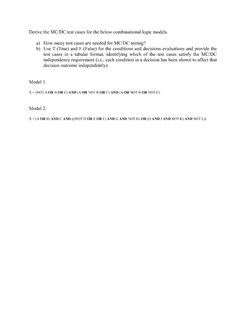 Derive the MC/DC test cases for the below combinational logic models a) How many test cases are needed for MC/DC testing? b)