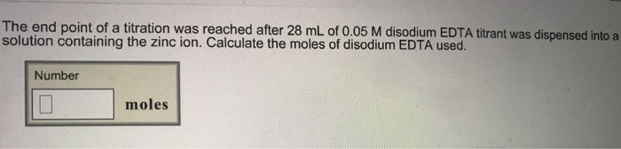 Solved The End Point Of A Titration Was Reached After 28 Chegg Com