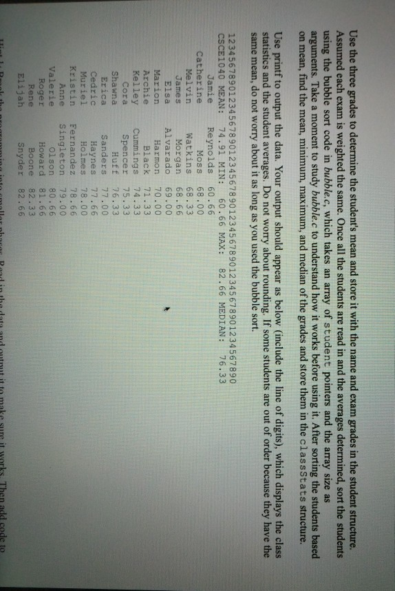 Use the three grades to determine the students mean and store it with the name and exam grades in the student structure. Ass