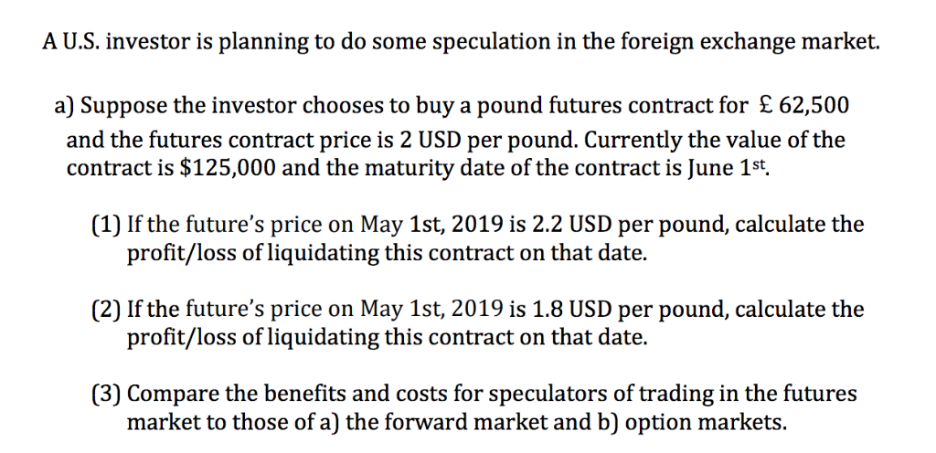 Solved A U S Investor Is Planning To Do Some Speculation - 