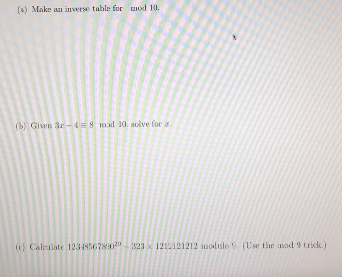Solved A Make An Inverse Table For Mod 10 B Given 32 Chegg Com