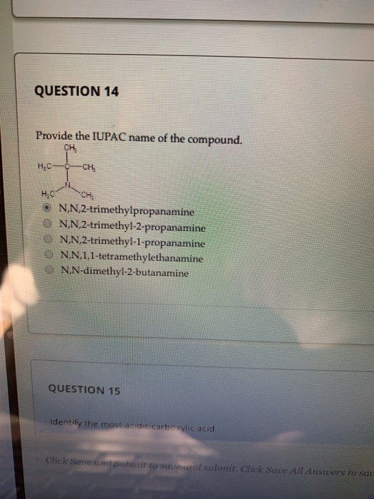 Solved Question 14 Provide The Iupac Name Of The Compound Chegg Com