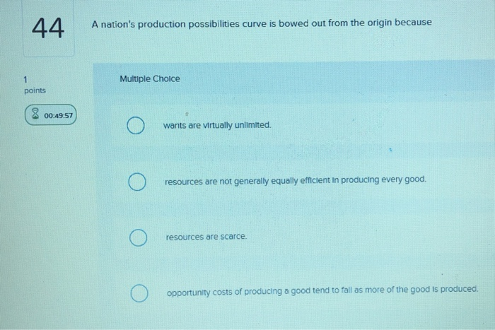 Solved A Nation S Production Possibilities Curve Is Bowed Chegg Com