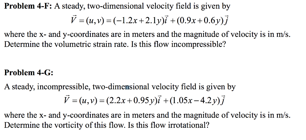 Solved Problem 4 F A Steady Two Dimensional Velocity Field Chegg Com