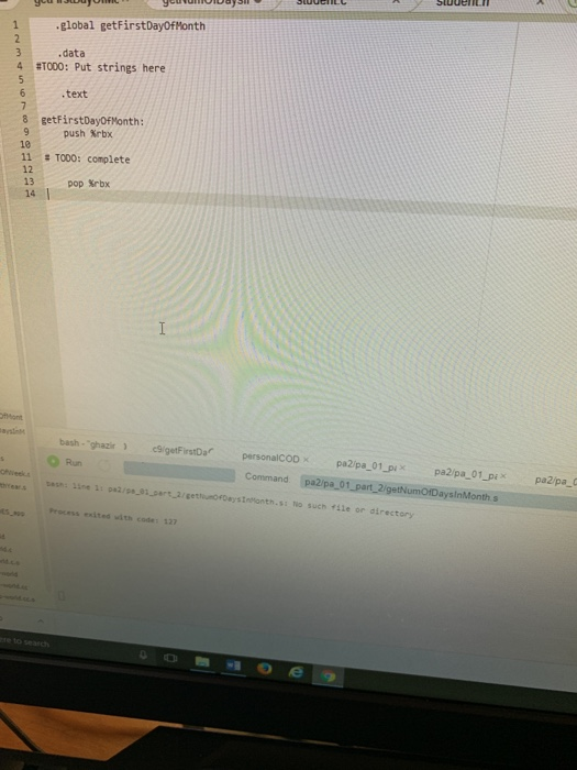 .global getFirstDayOfMonth data 4 #T000: Put strings here .text 8 getFirstDayOfMonth: push %rbx 10 11 T000: complete 12 13 po