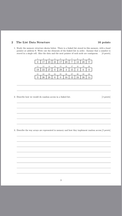 2 The List Data Structure 16 points Study the usory structure showu below. Theoe is a linad t stored in this armoy, with a brd puister at alderss 9 write out the eleititsof the linked list in order Assume th ▲ timler is stoeed in a single ell Also the data and the mect pointer of each mode are contigos8 pointa 0 17 23 21 17 20 7 13 28 12 8 22 27 0 294 152 60 16 12 2 26 14 2. Droite hor wr would draudim arms. in a linkid bs. 3 point