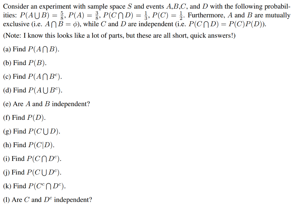 Solved Consider An Experiment With Sample Space S And Events Chegg Com