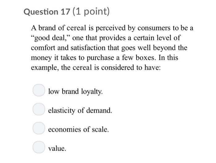Solved Question 17 1 Point A Brand Of Cereal Is Perceiv
